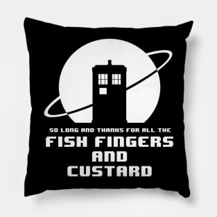 So long and thanks for all the Fishfingers Pillow