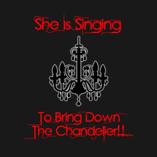 Bring Down The Chandelier T-Shirt