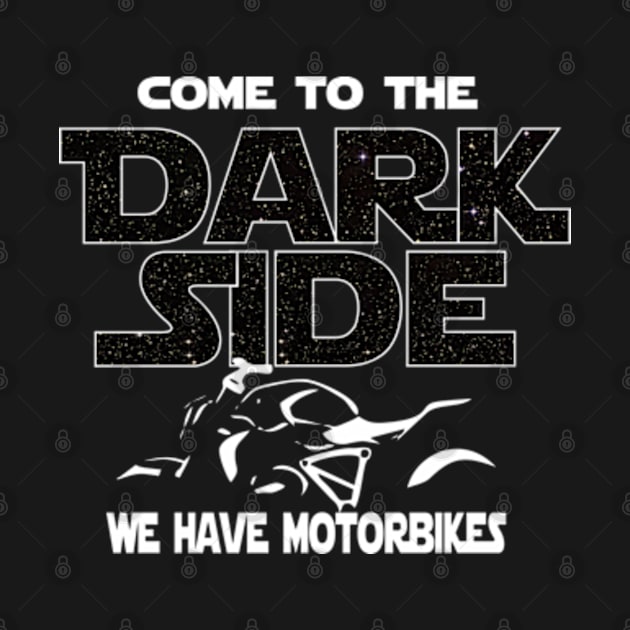 Motorbikes T-shirt - Come To The Dark Side by FatMosquito