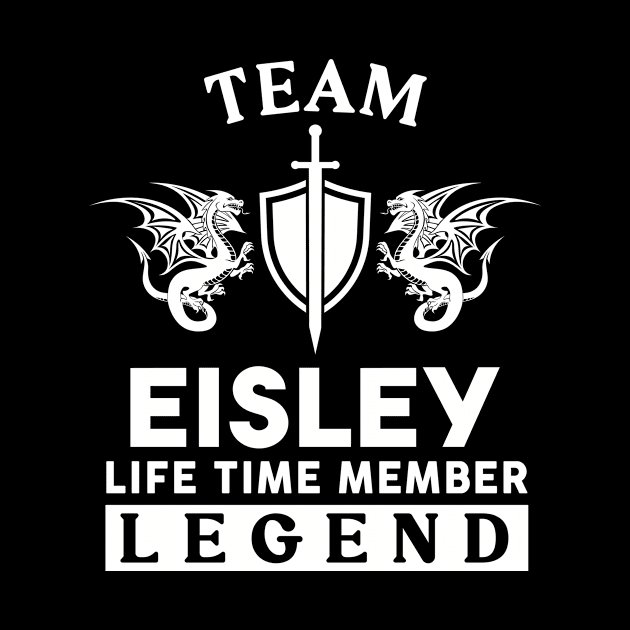 Eisley Name T Shirt - Eisley Life Time Member Legend Gift Item Tee by unendurableslemp118