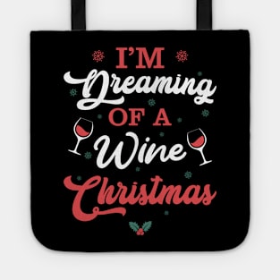 I'm Dreaming Of A Wine Christmas Tote