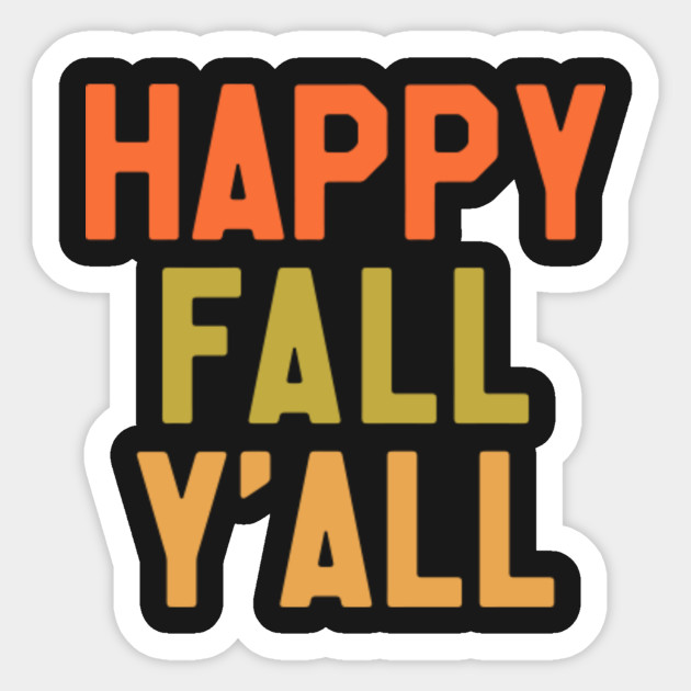 Happy Thanksgiving Yall >> Thanksgiving Day Happy Fall Yall Happy Thanksgiving Yall >> Thanksgiving Day Happy Fall Yall