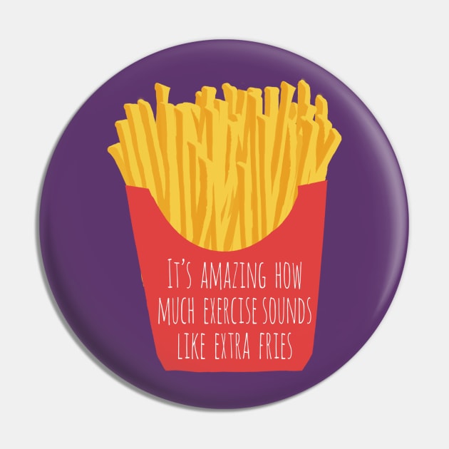 Pin em Exercise with Extra Fries