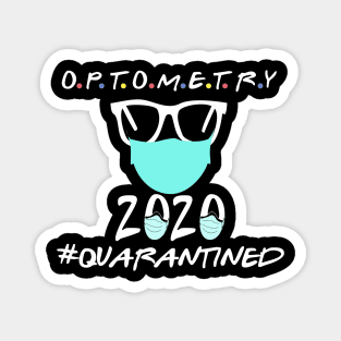 optometry 2020 quarantined optometrist funny gift Magnet