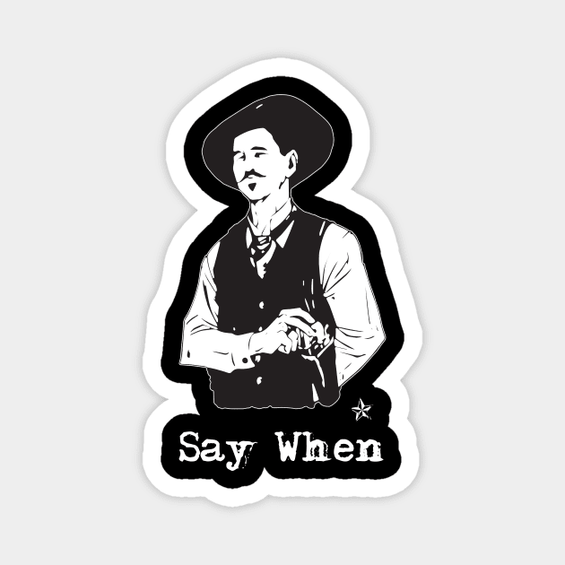 Doc Holliday Say When Western Magnet by mn9