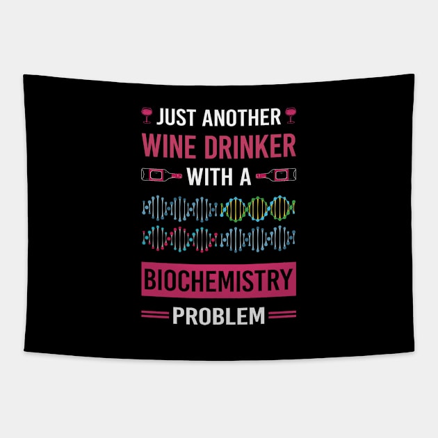 Wine Drinker Biochemistry Biochemist Tapestry by Good Day