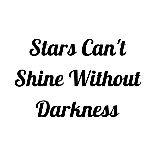 Stars Can't Shine Without Darkness by Jitesh Kundra