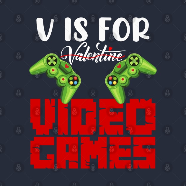 V Is For Video Games, Funny Valentines Day Gaming Gift by Seaside Designs
