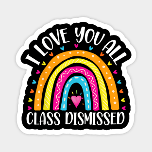 All Class Dismissed Last Day Of School Teacher Magnet