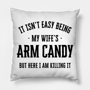 Arm Candy Pillow