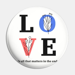 Love is all that matters Pin