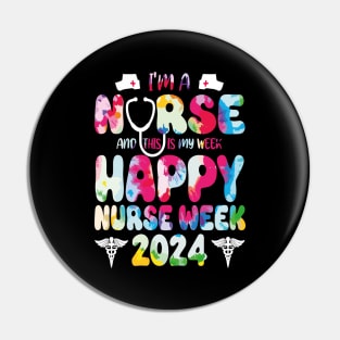 I'm Nurse And This Is My Week Happy Nurse Week Pin