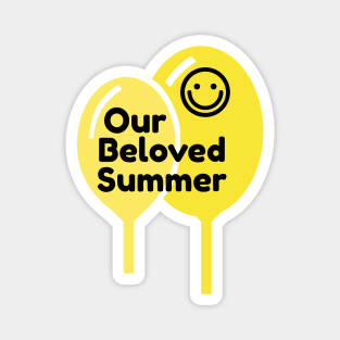 Our Beloved Summer Magnet