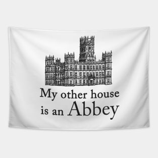 My other house is an Abbey Tapestry