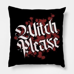 Witch Please Pillow