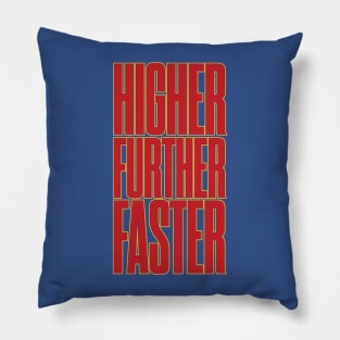 Higher Further Faster Pillow