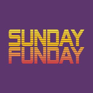 SUNDAY FUNDAY T-Shirt