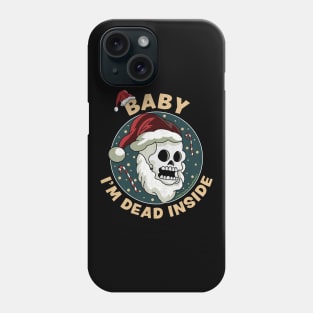 Baby i'm Dead Inside Skull It's Cold Outside Christmas Xmas Phone Case