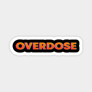 Overodose Magnet