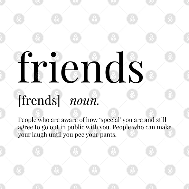 Friends Definition by definingprints