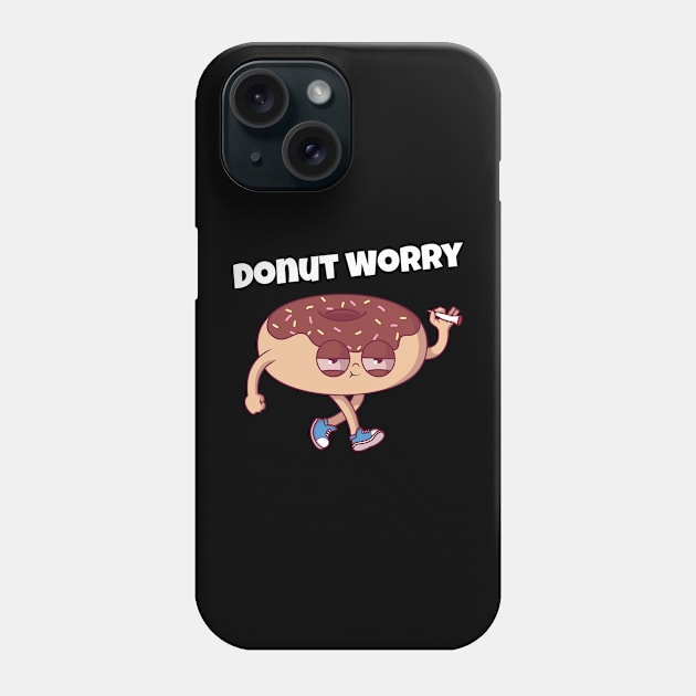 Donut Worry Stoned Donut Resist Donut Judge Cute Donut Economics Phone Case by TV Dinners