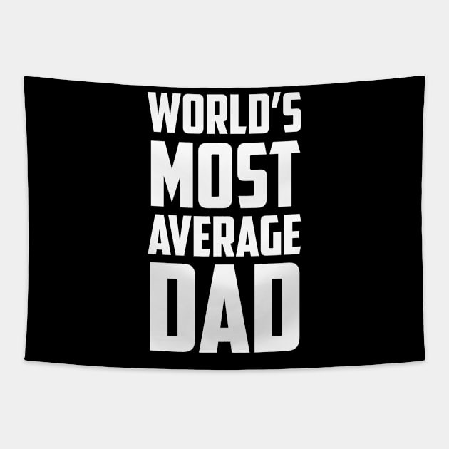 World's Most Average Dad Tapestry by sezinun