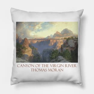 Canyon of the Virgin River by Thomas Moran Pillow