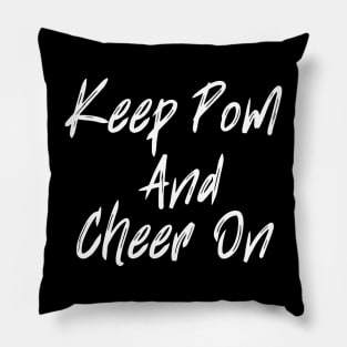 Keep Pom And Cheer On Pillow