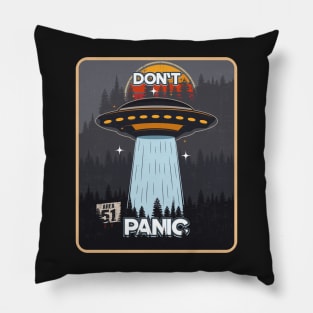 UFO DONT PANIC Pillow