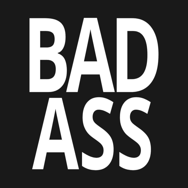 Bad ass boys girls funny slogan memes man's woman's by Salam Hadi
