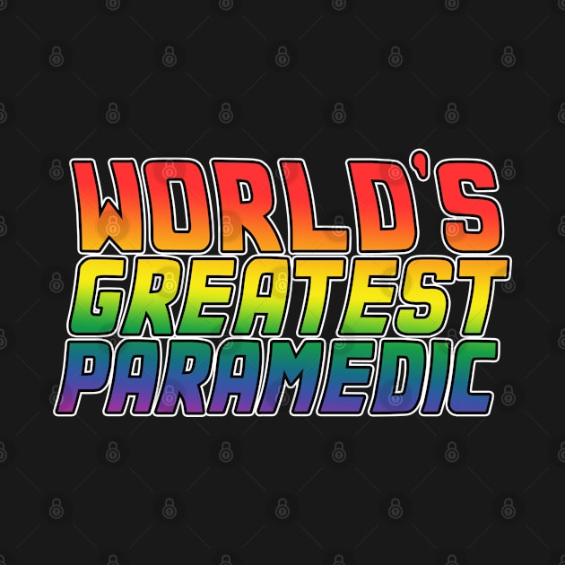 Paramedic job gifts design. Perfect present for mom dad friend him or her. Lgbt rainbow color by SerenityByAlex