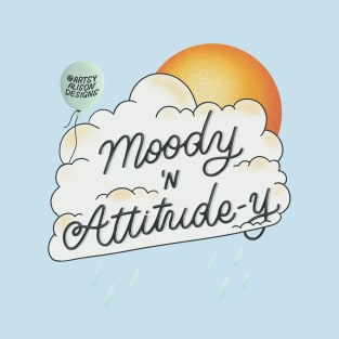 Moody and attitude-y T-Shirt