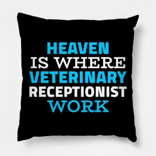 Heaven Veterinary Receptionist Pillow