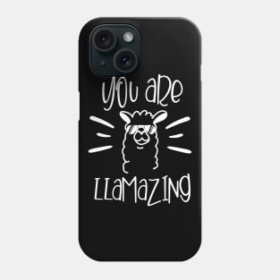 You Are Llamazing Phone Case