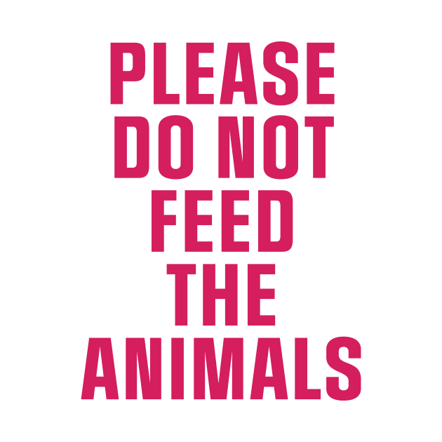 Do Not Feed The Animals by TheNativeState