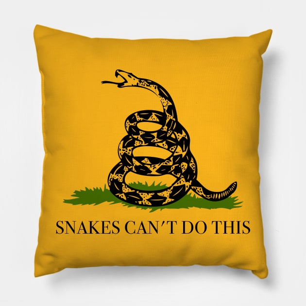 Snakes Can't Do This Pillow by joelstetler