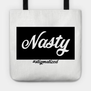 Nasty - Stigmatized Tote