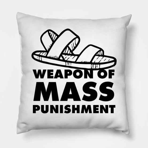 Weapon of  mass punishment - mom gift Pillow by MK3