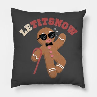 Gingerbread Man Let It Snow Naughty Christmas Pillow