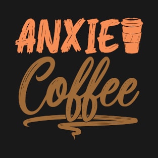 Mental Health Anxie Coffee Anxiety Awareness T-Shirt