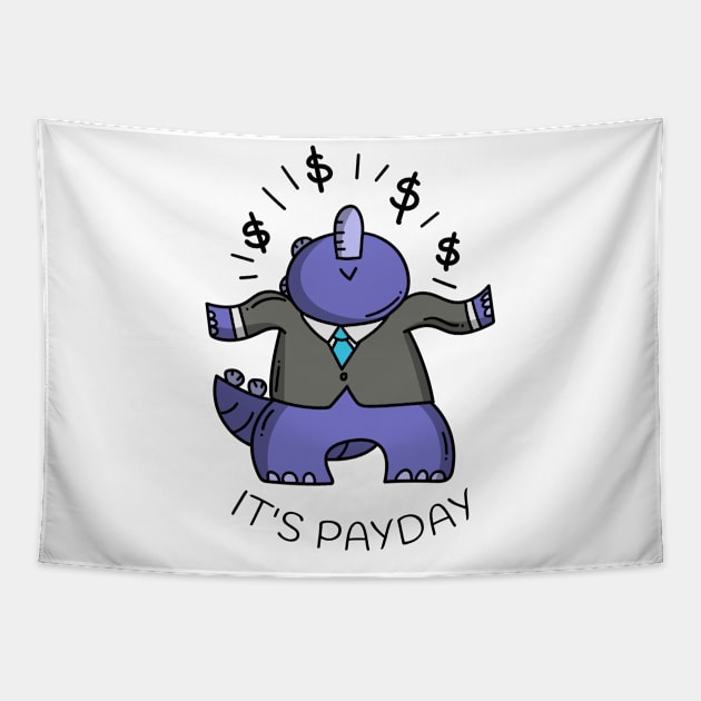 Its Payday Tapestry by Dankest Merch