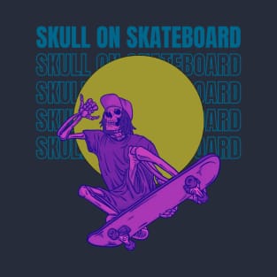 skull on skateboard T-Shirt