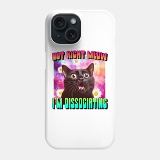 Not Right Meow! Funny Cat Dissociating Phone Case