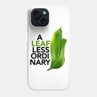 A Leaf Less Ordinary Phone Case