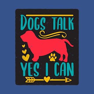 Dogs - Funny Quotes - 15 - bg T-Shirt