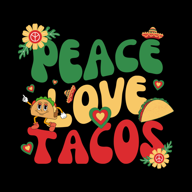 Peace Love Tacos Cinco De Mayo by Point Shop