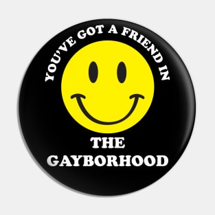 Friend in the Gayborhood Pin