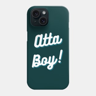 Atta Boy 7 Antics Phone Case