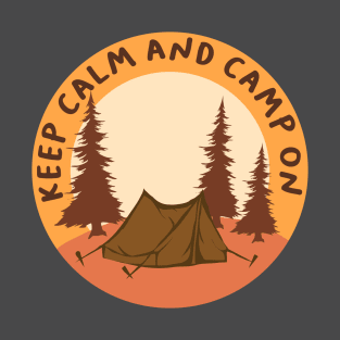 Keep Calm And Camp On T-Shirt