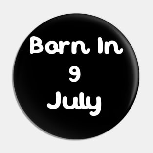 Born In 9 July Pin